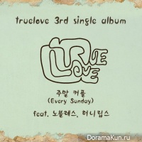 Truelove – Every Sunday