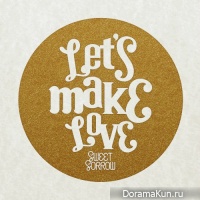 Sweet Sorrow – Let’s Make Love