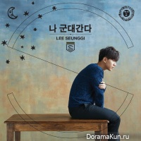 Lee Seung Gi - I'm Going to The Military