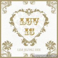 Lim Jung Hee – Luv is