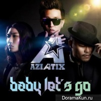 AZIATIX – Baby Let’s Go